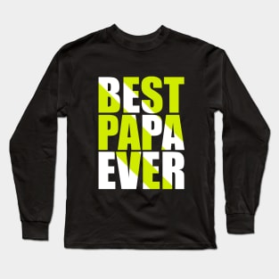 Best Papa Ever Long Sleeve T-Shirt